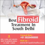 Advantages of Choosing Dr. Rupali Chadha for Best Fibroid Treatment in South Delhi